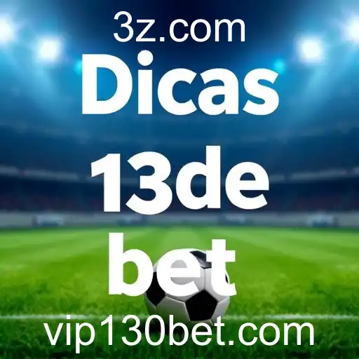 Dicas de Apostas: Maximizando Suas Chances no 130 Bet