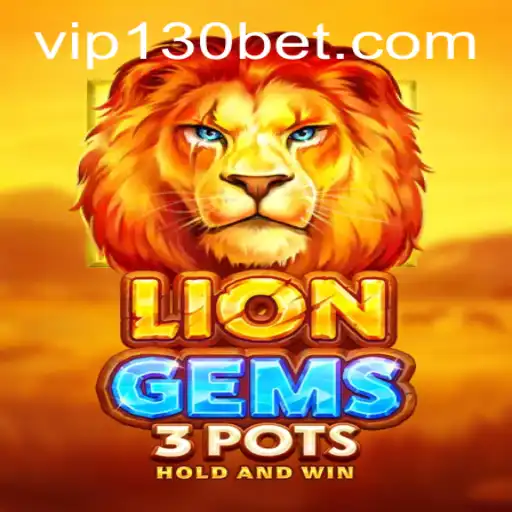 Explore LionGems3pots: The Thrilling Gaming Adventure with a 130 Bet